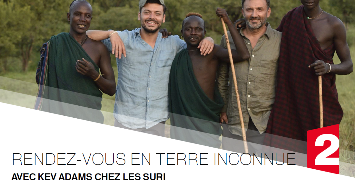 RENDEZ-VOUS EN TERRE INCONNUE AVEC KEV ADAMS CHEZ LES SURI | FranceTvPro.fr